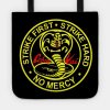 Cobra Kai Strike First Strike Hard No Mercy Tote Official Cobra Kai Merch