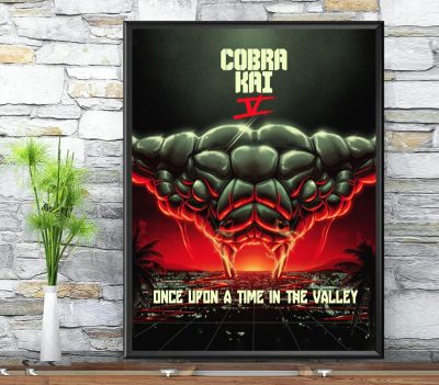 Cobra Kai Season 5 Poster Wall Art Once Upon A Time In The Valley Poster Poster hDue1 - Cobra Kai Merch